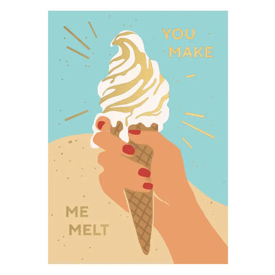Postcard You Make Me Melt
